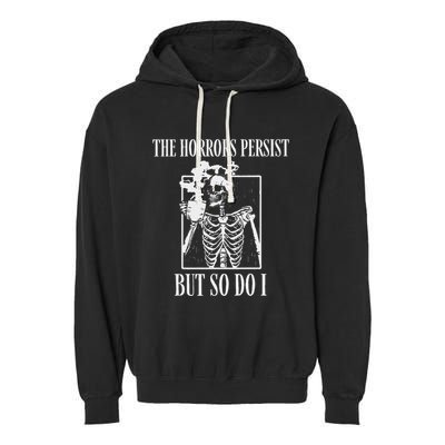 Retro The Horrors Persist But So Do I Humor Skeleton Coffee Garment-Dyed Fleece Hoodie