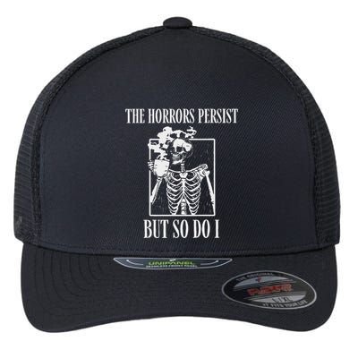 Retro The Horrors Persist But So Do I Humor Skeleton Coffee Flexfit Unipanel Trucker Cap