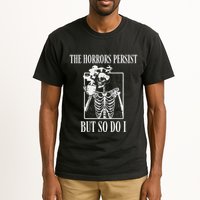Retro The Horrors Persist But So Do I Humor Skeleton Coffee Tall T-Shirt