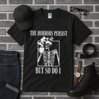 Retro The Horrors Persist But So Do I Humor Skeleton Coffee Tall T-Shirt