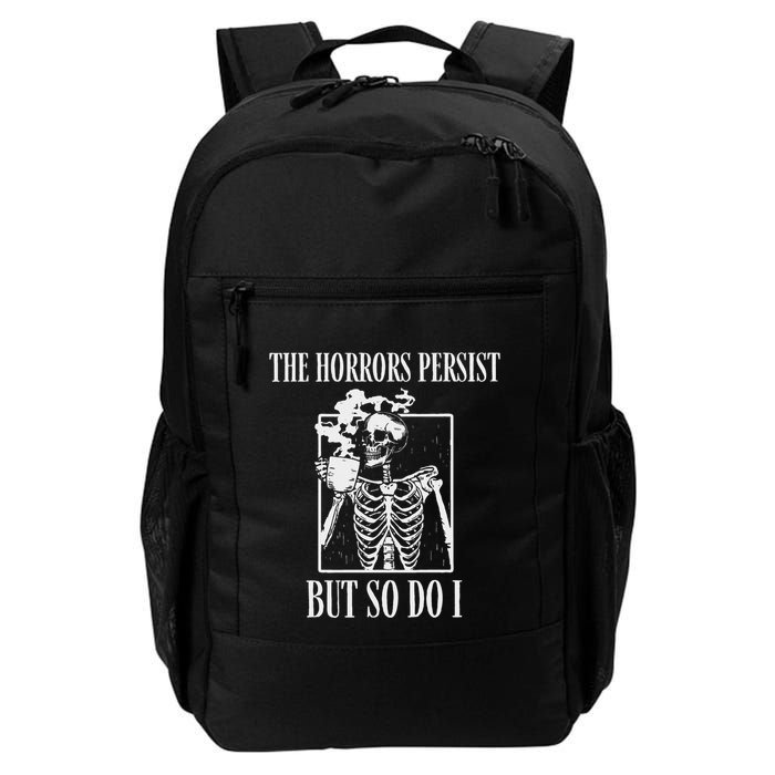 Retro The Horrors Persist But So Do I Humor Skeleton Coffee Backpack