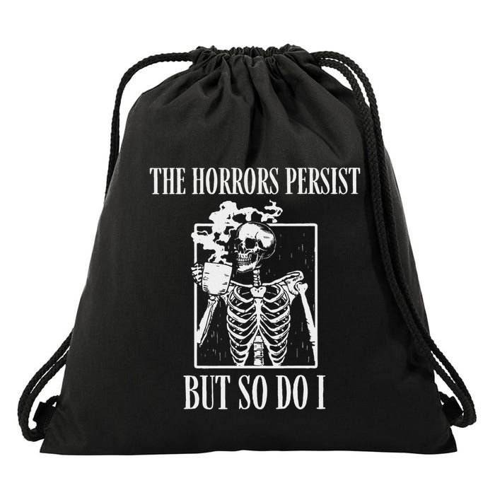 Retro The Horrors Persist But So Do I Humor Skeleton Coffee Drawstring Bag