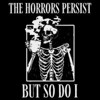 Retro The Horrors Persist But So Do I Humor Skeleton Coffee Flatbill Hat