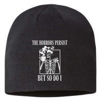 Retro The Horrors Persist But So Do I Humor Skeleton Coffee Sustainable Beanie