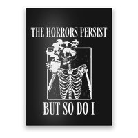 Retro The Horrors Persist But So Do I Humor Skeleton Coffee Poster