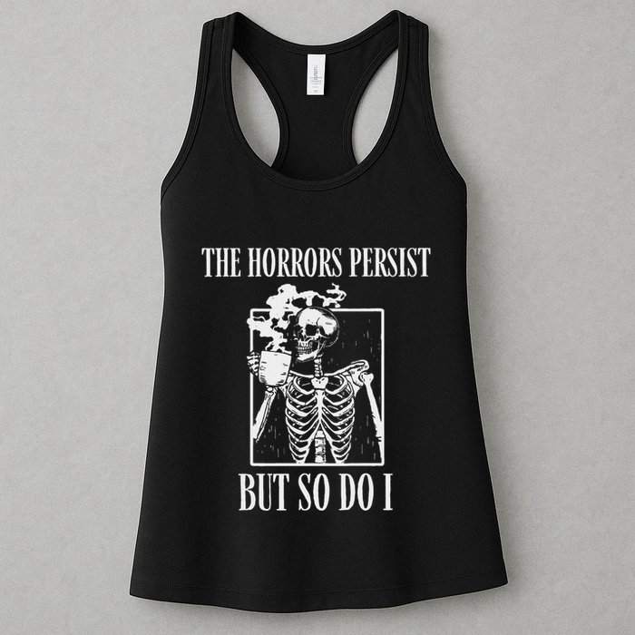 Retro The Horrors Persist But So Do I Humor Skeleton Coffee Womens Tank Top