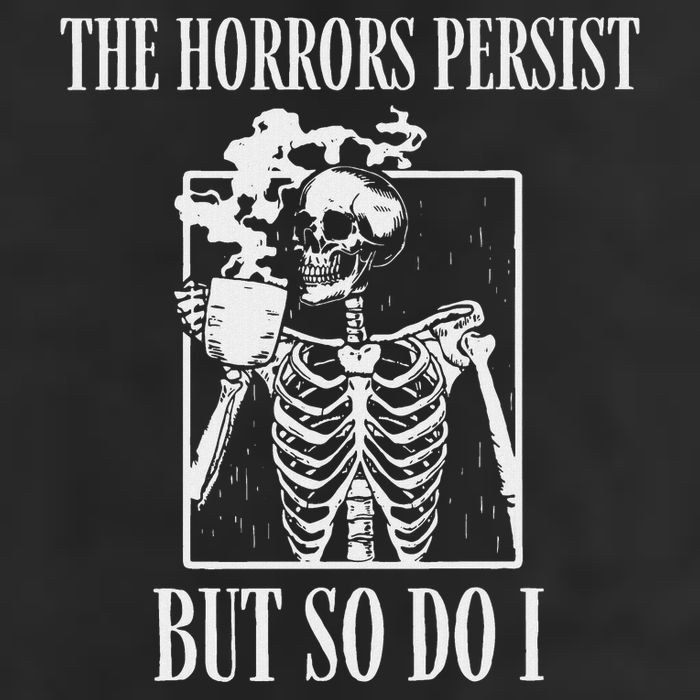 Retro The Horrors Persist But So Do I Humor Skeleton Coffee Trucker Hat