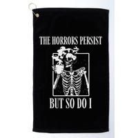 Retro The Horrors Persist But So Do I Humor Skeleton Coffee Golf Towel