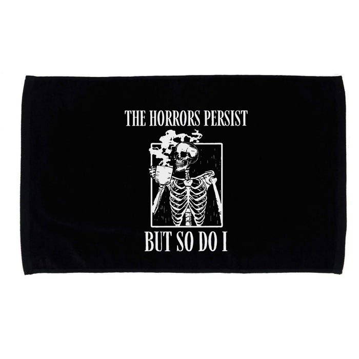 Retro The Horrors Persist But So Do I Humor Skeleton Coffee Microfiber Hand Towel