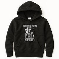 Retro The Horrors Persist But So Do I Humor Skeleton Coffee Kids Hoodie