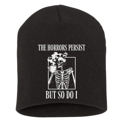 Retro The Horrors Persist But So Do I Humor Skeleton Coffee Short Acrylic Beanie