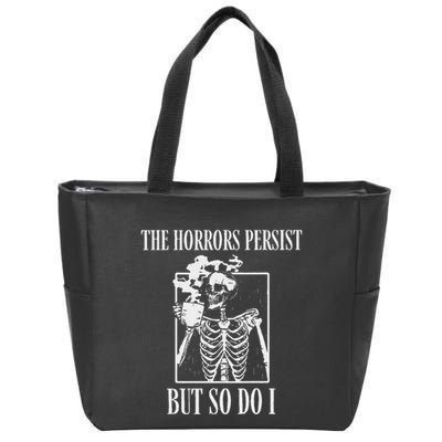 Retro The Horrors Persist But So Do I Humor Skeleton Coffee Zip Tote Bag
