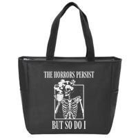 Retro The Horrors Persist But So Do I Humor Skeleton Coffee Zip Tote Bag