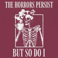 Retro The Horrors Persist But So Do I Humor Skeleton Coffee 16oz Travel Tumbler