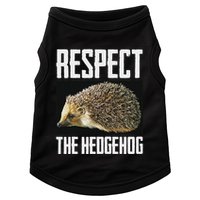 Respect The Hedgehog Cool Spiny Mammal Photo Graphic Doggie Tank