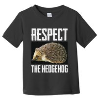 Respect The Hedgehog Cool Spiny Mammal Photo Graphic Toddler T-Shirt