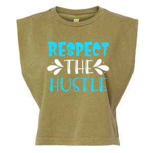 Respect The Hustle Inspirational Encouraget Motivational Cute Gift Garment-Dyed Women's Muscle Tee