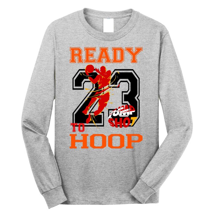 Ready To Hoop Basketball 23 Long Sleeve Shirt