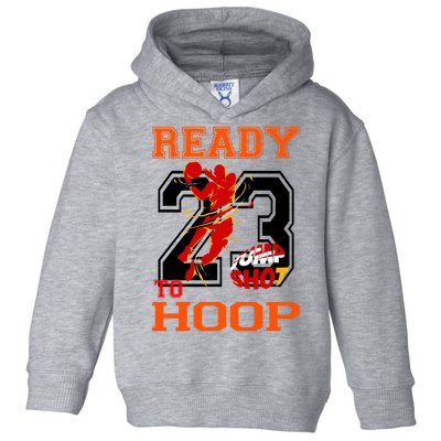 Ready To Hoop Basketball 23 Toddler Hoodie