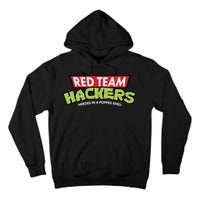Red Team Hackers Heroes In A Popped Shell Tall Hoodie