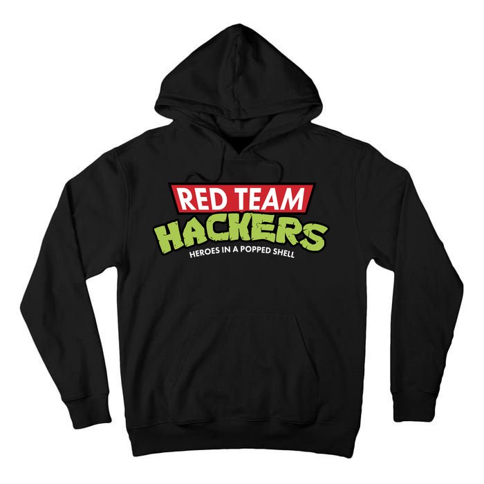 Red Team Hackers Heroes In A Popped Shell Tall Hoodie