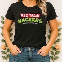 Red Team Hackers Heroes In A Popped Shell Womens T-Shirt