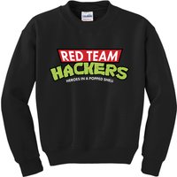Red Team Hackers Heroes In A Popped Shell Kids Sweatshirt