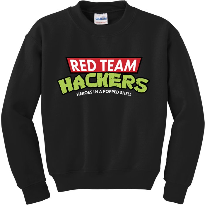 Red Team Hackers Heroes In A Popped Shell Kids Sweatshirt