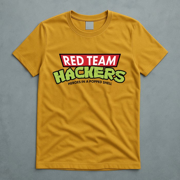 Red Team Hackers Heroes In A Popped Shell T-Shirt
