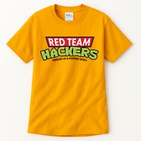 Red Team Hackers Heroes In A Popped Shell Tall T-Shirt