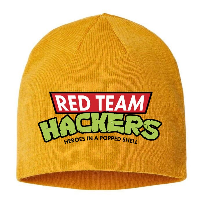 Red Team Hackers Heroes In A Popped Shell Sustainable Beanie
