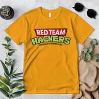 Red Team Hackers Heroes In A Popped Shell Premium T-Shirt