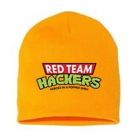 Red Team Hackers Heroes In A Popped Shell Short Acrylic Beanie