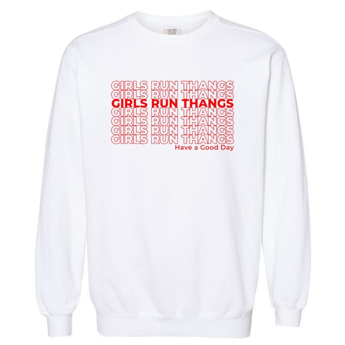 Run Thangs Have A Good Day Garment-Dyed Sweatshirt