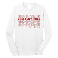 Run Thangs Have A Good Day Long Sleeve Shirt