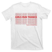 Run Thangs Have A Good Day T-Shirt