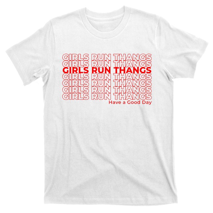 Run Thangs Have A Good Day T-Shirt