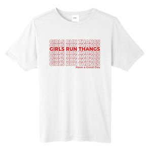 Run Thangs Have A Good Day Tall Fusion ChromaSoft Performance T-Shirt