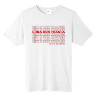 Run Thangs Have A Good Day Tall Fusion ChromaSoft Performance T-Shirt