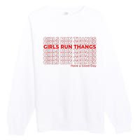 Run Thangs Have A Good Day Premium Crewneck Sweatshirt