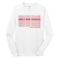 Run Thangs Have A Good Day Tall Long Sleeve T-Shirt