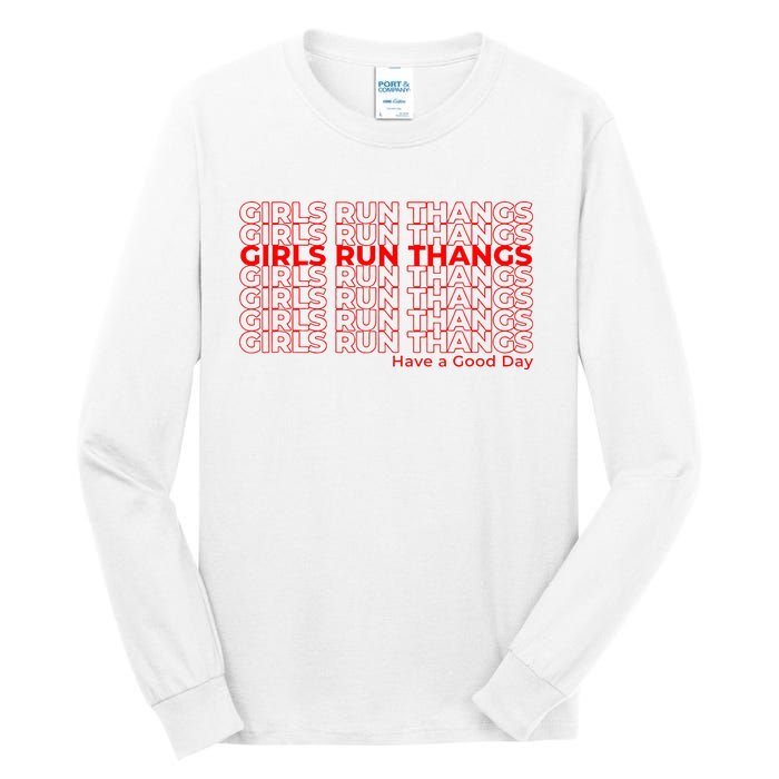 Run Thangs Have A Good Day Tall Long Sleeve T-Shirt