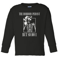 Retro The Horrors Persist But So Do I Humor Skeleton Coffee Toddler Long Sleeve Shirt