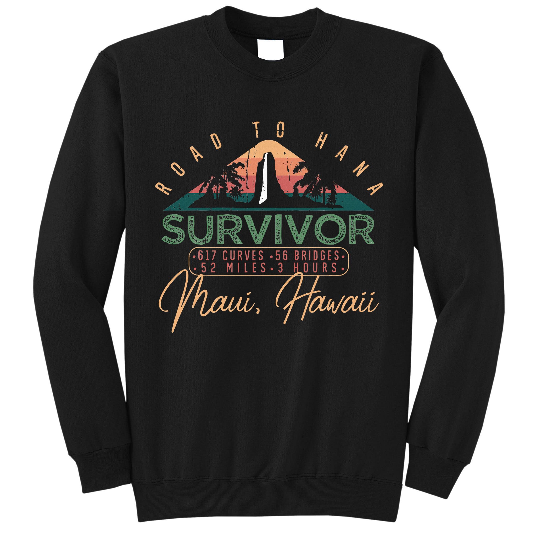 Road To Hana Survivor Curvy Palm Maui Hawaii Lover Tall Sweatshirt