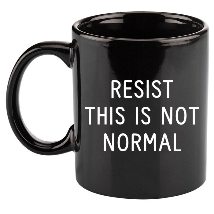 Resist This Is Not Normal 11oz C Handle Ceramic Mug
