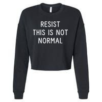 Resist This Is Not Normal Cropped Pullover Crew