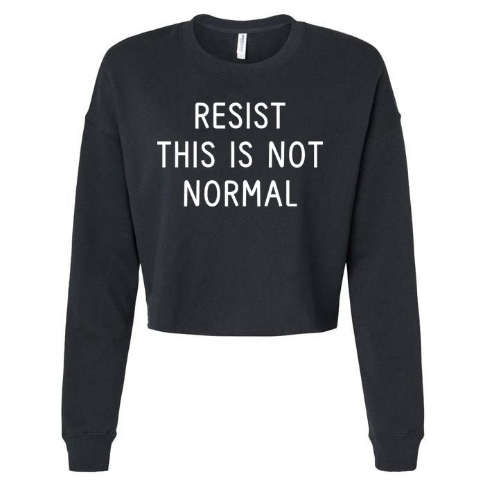 Resist This Is Not Normal Cropped Pullover Crew