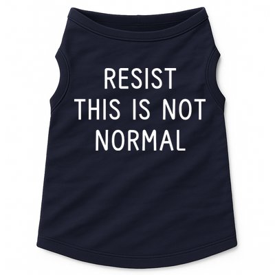 Resist This Is Not Normal Doggie Tank