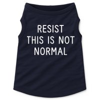 Resist This Is Not Normal Doggie Tank