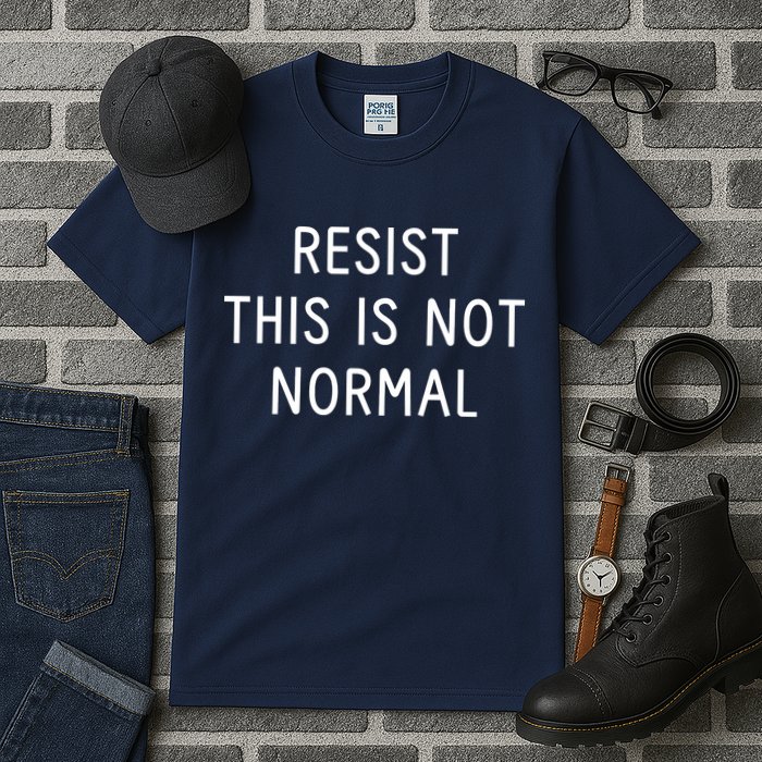 Resist This Is Not Normal Tall T-Shirt